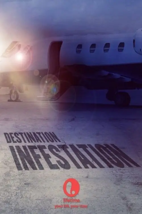 Постер до фільму "Destination: Infestation"