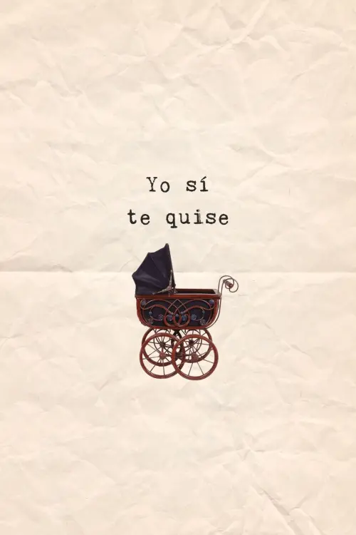 Постер до фільму "Yo sí te quise"