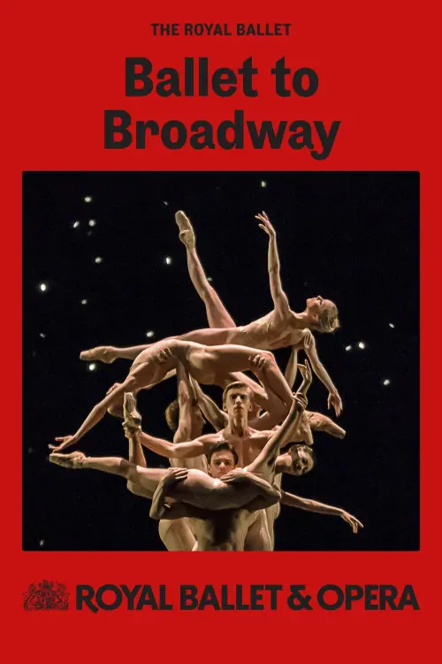 Постер до фільму "Royal Ballet & Opera 2024/25: Ballet to Broadway: Wheeldon Works"
