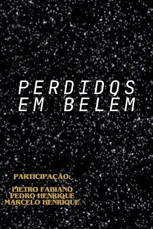 Постер до фільму "Perdidos em Belém"