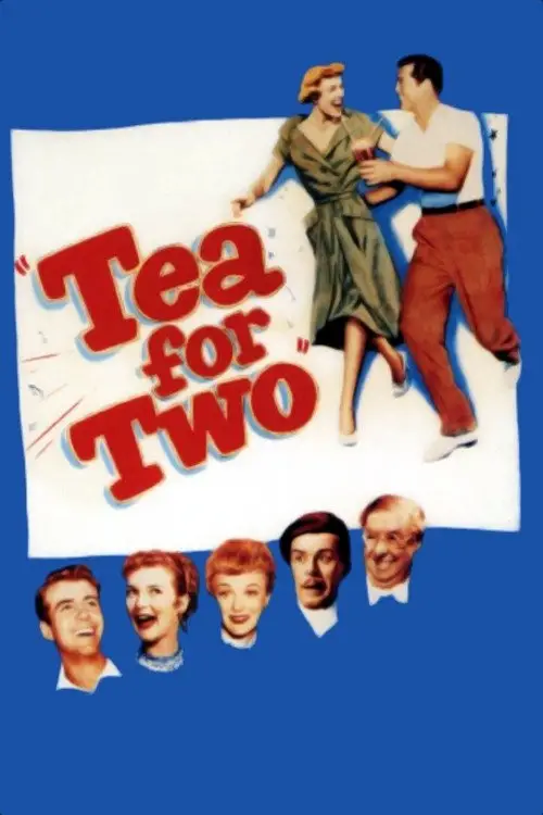 Постер до фільму "Tea for Two"