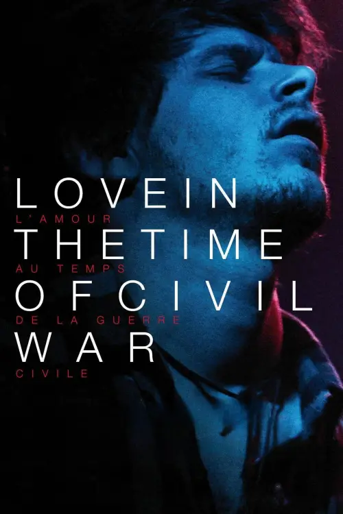 Постер до фільму "Love in the Time of Civil War"