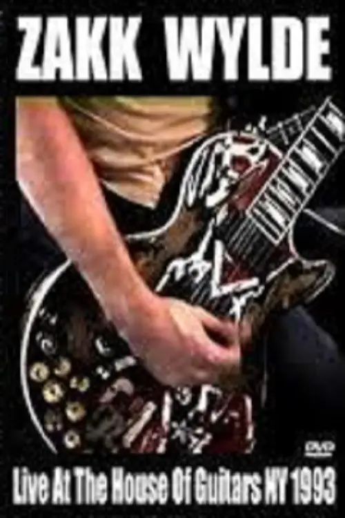 Постер до фільму "Zakk Wylde: House of Guitars 1993"