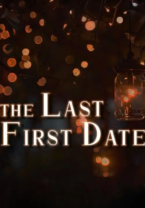 Постер до фільму "The Last First Date"