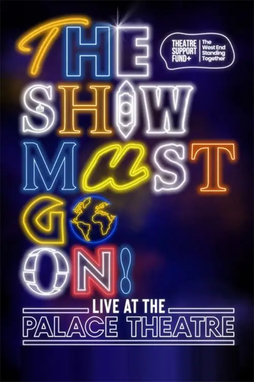 Постер до фільму "The Show Must Go On! - Live at the Palace Theatre"
