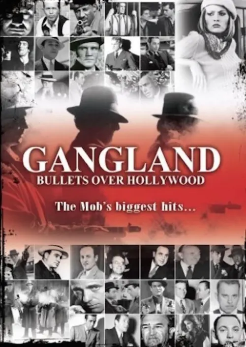 Постер до фільму "Gangland: Bullets over Hollywood"