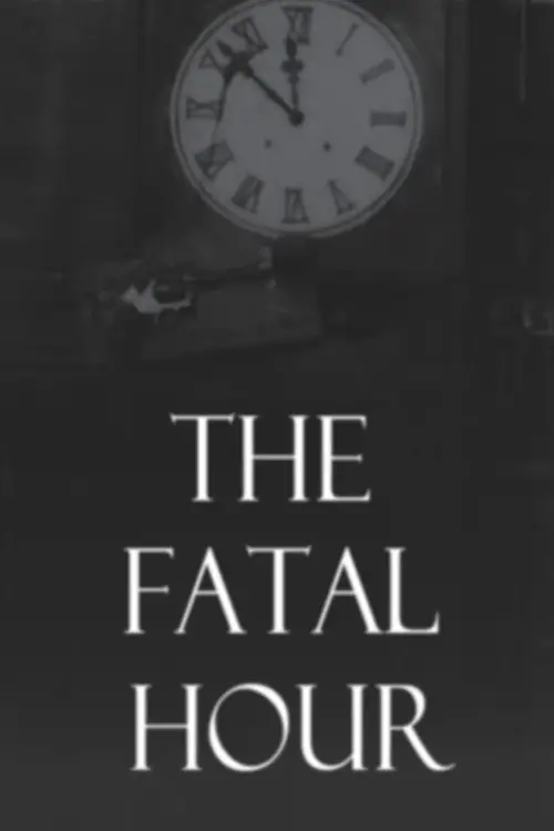 Постер до фільму "The Fatal Hour"