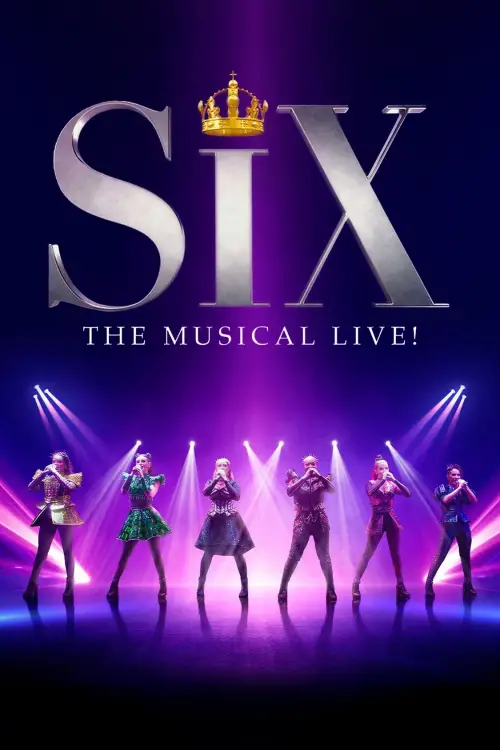 Постер до фільму "SIX: The Musical Live!"