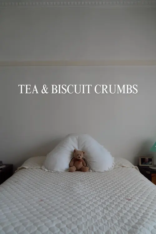 Постер до фільму "Tea & Biscuit Crumbs"
