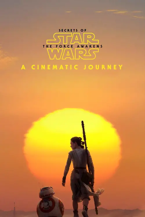 Постер до фільму "Secrets of the Force Awakens: A Cinematic Journey"