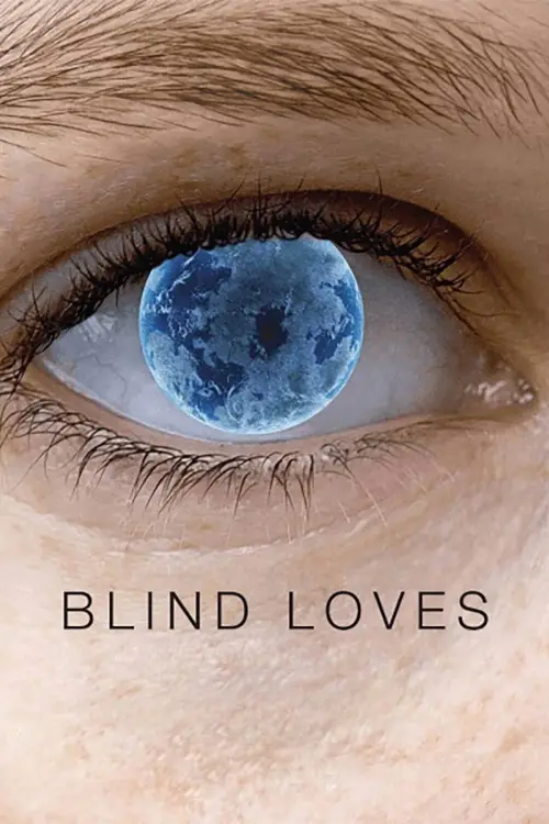 Постер до фільму "Blind Loves"