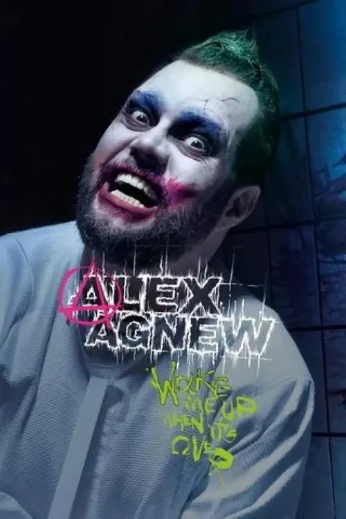 Постер до фільму "Alex Agnew: Wake Me Up When It