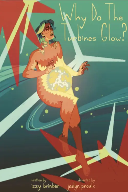 Постер до фільму "Why Do The Turbines Glow?"