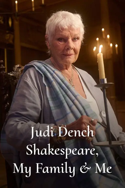 Постер до фільму "Judi Dench: Shakespeare, My Family and Me"