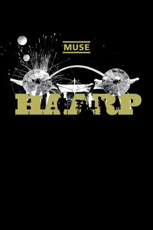 Постер до фільму "Muse: HAARP - Live from Wembley Stadium"
