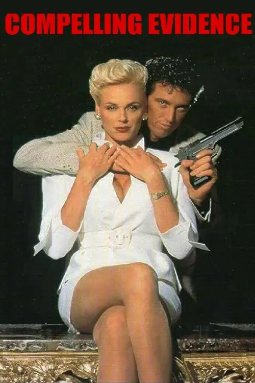 Постер до фільму "Compelling Evidence"