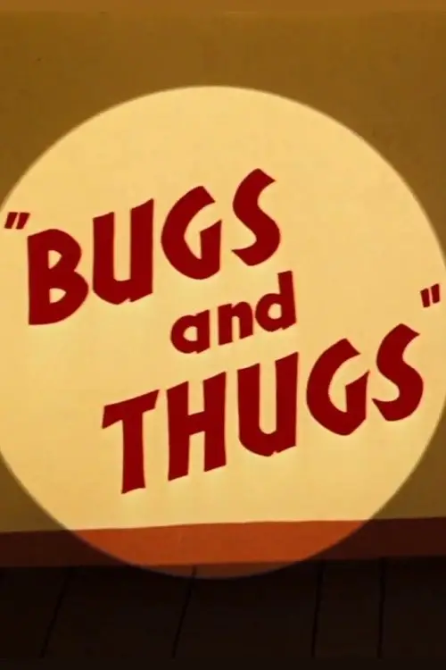 Постер до фільму "Bugs and Thugs"