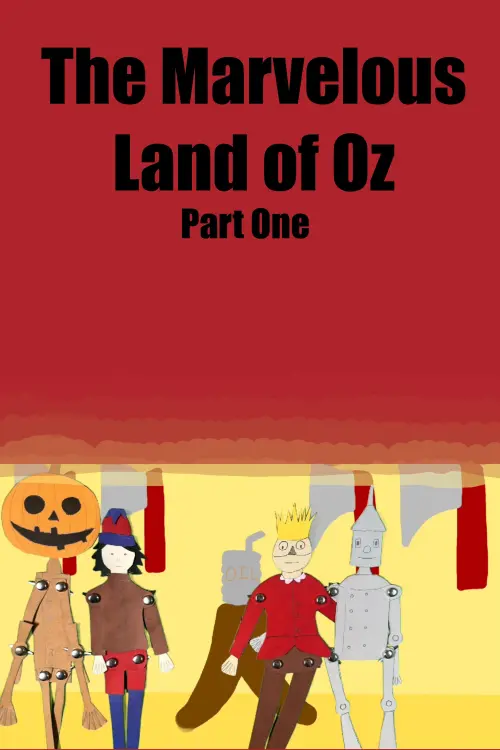 Постер до фільму "The Marvelous Land of Oz Part One"