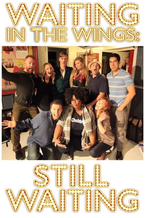 Постер до фільму "Waiting in the Wings: Still Waiting"