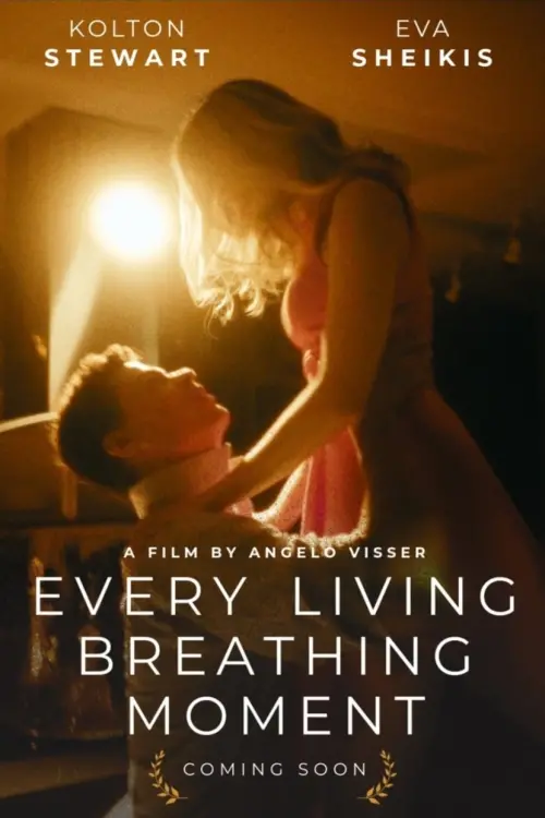 Постер до фільму "Every Living Breathing Moment"