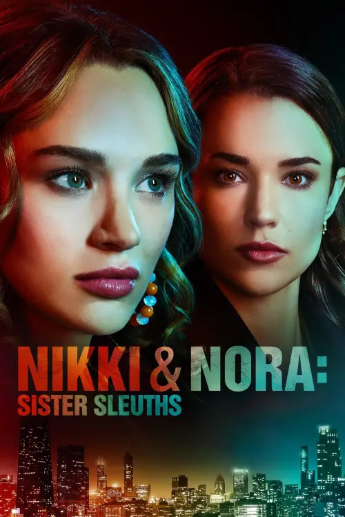 Постер до фільму "Nikki & Nora: Sister Sleuths"