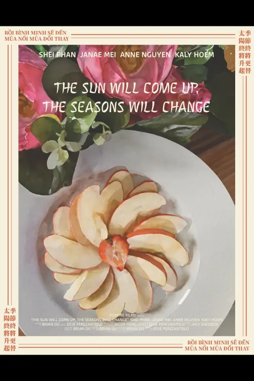 Постер до фільму "The Sun Will Come Up, the Seasons Will Change"