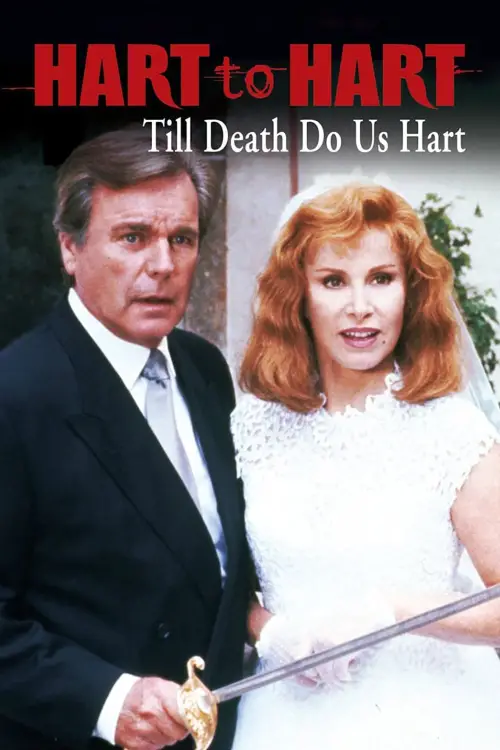 Постер до фільму "Hart to Hart: Till Death Do Us Hart"