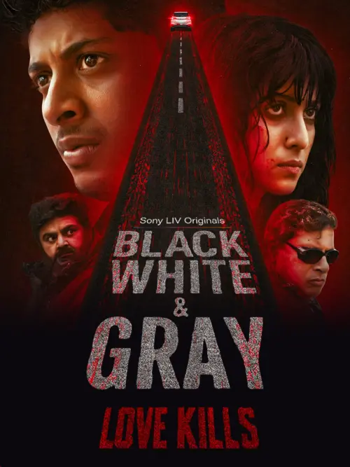 Постер до фільму "Black, White and Gray -  Love Kills"