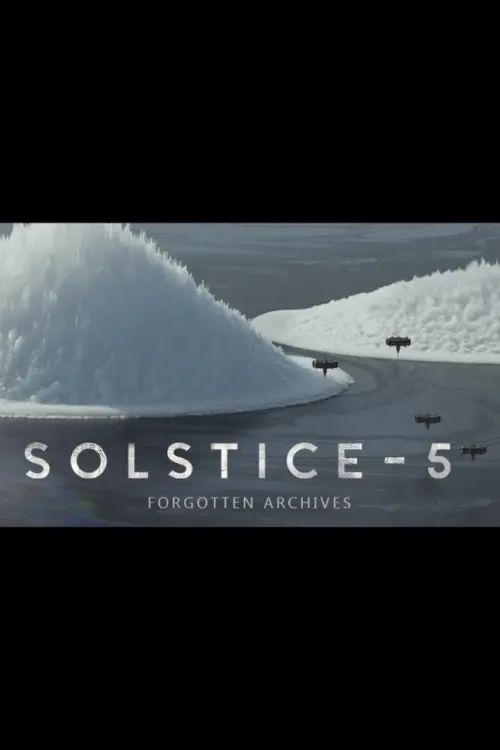 Постер до фільму "SOLSTICE - 5: Forgotten Archives"
