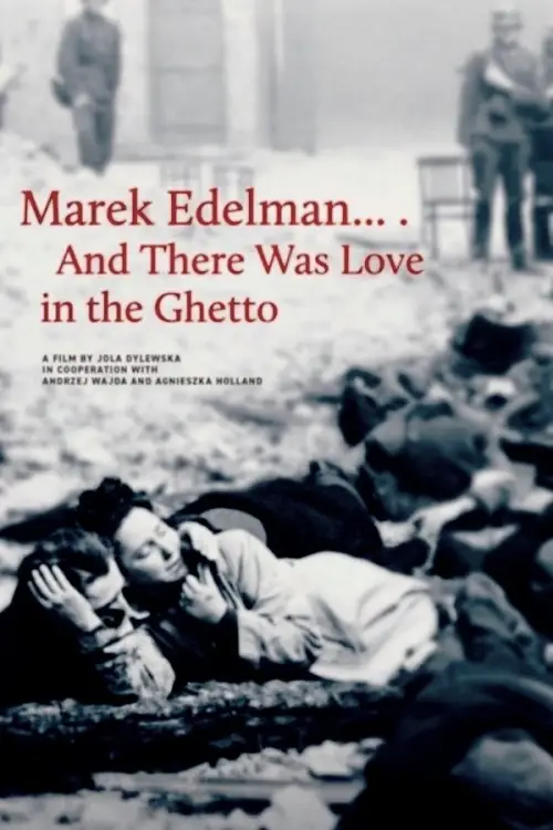 Постер до фільму "Marek Edelman… And There Was Love in the Ghetto"