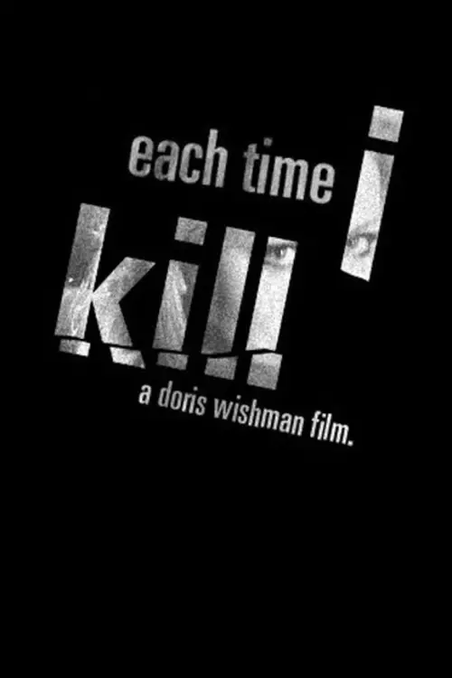 Постер до фільму "Each Time I Kill"