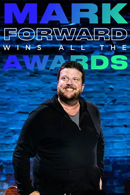 Постер до фільму "Mark Forward Wins All the Awards"
