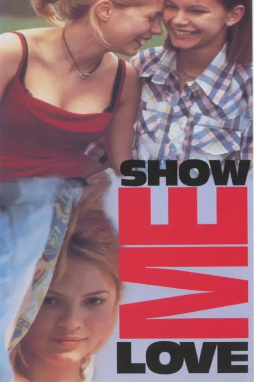 Постер до фільму "Show Me Love"