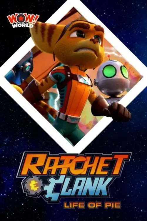 Постер до фільму "Ratchet and Clank: Life of Pie"
