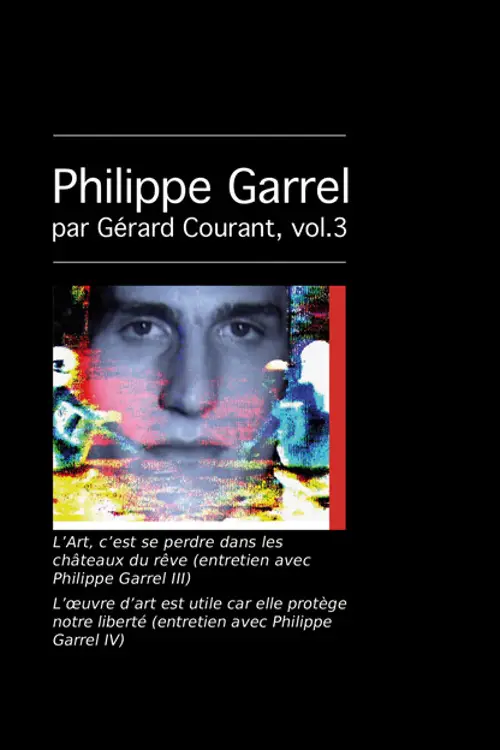 Постер до фільму "L’Art, c’est se perdre dans les châteaux du rêve (entretien avec Philippe Garrel III)"