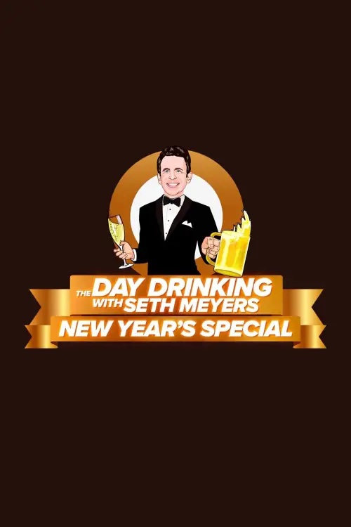 Постер до фільму "The Day Drinking with Seth Meyers New Year