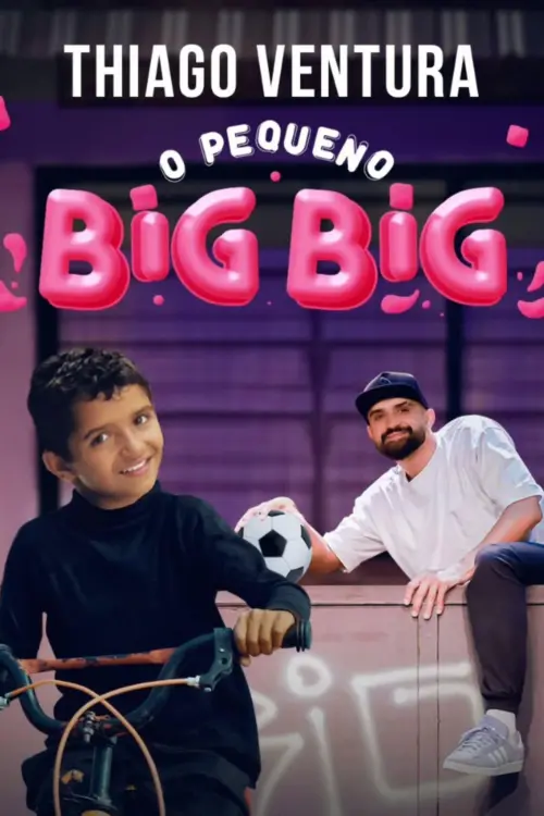 Постер до фільму "Thiago Ventura - O Pequeno Big Big"