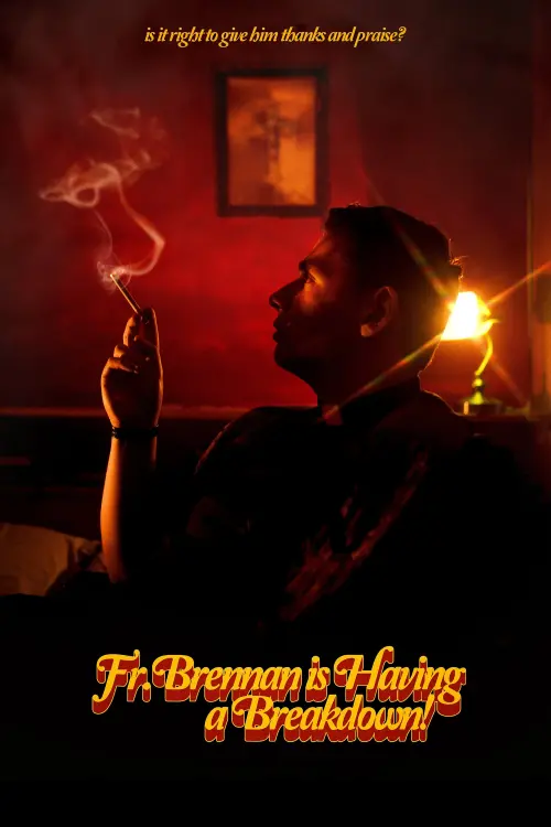 Постер до фільму "Fr. Brennan is Having a Breakdown!"