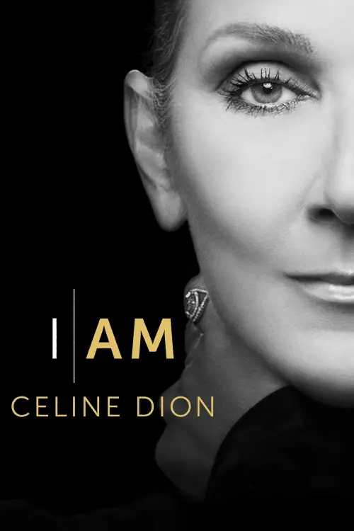 Постер до фільму "I Am: Celine Dion"