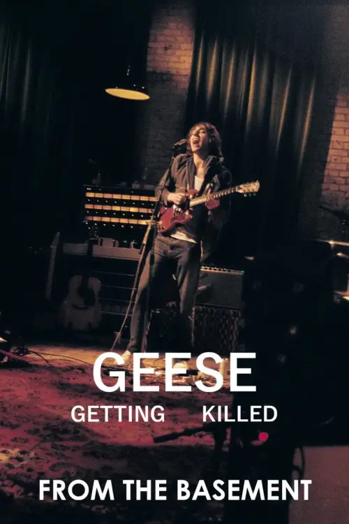 Постер до фільму "Geese: Getting Killed - From the Basement"