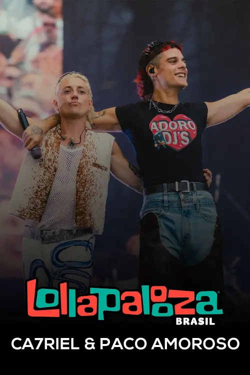 Постер до фільму "Ca7riel & Paco Amoroso: Lollapalooza Brasil 2025"