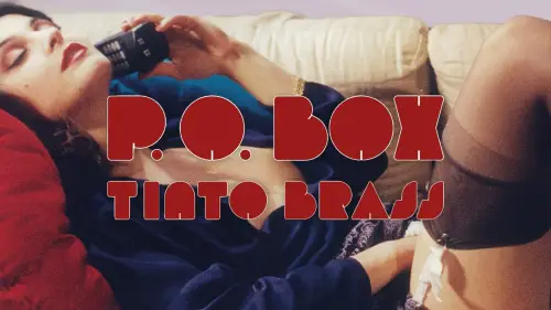 Відео до фільму P.O. Box Tinto Brass | PO Box Tinto Brass promo