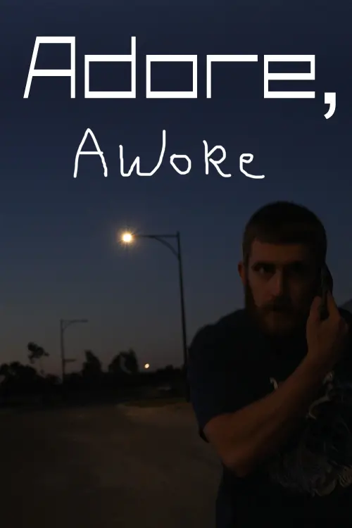 Постер до фільму "Adore, Awoke"