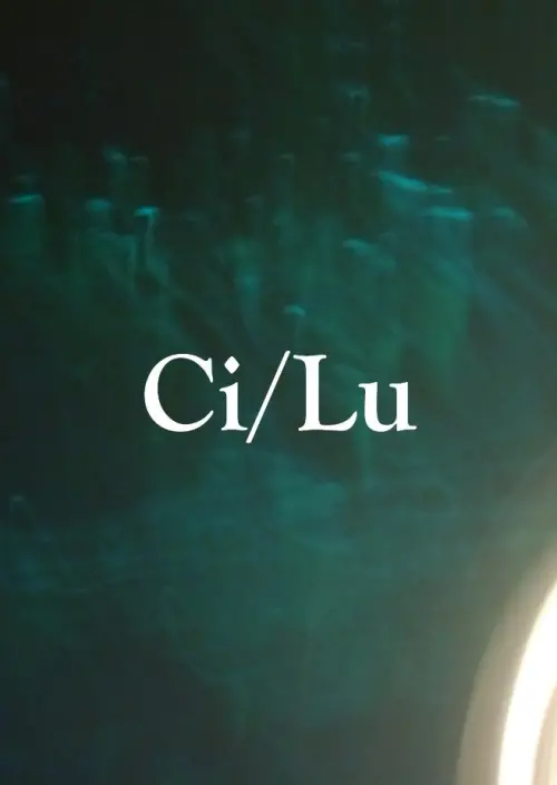 Постер до фільму "CI/LU"