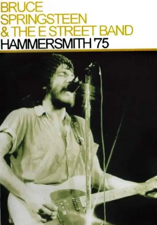 Постер до фільму "Bruce Springsteen & The E Street Band : Hammersmith Odeon, London 