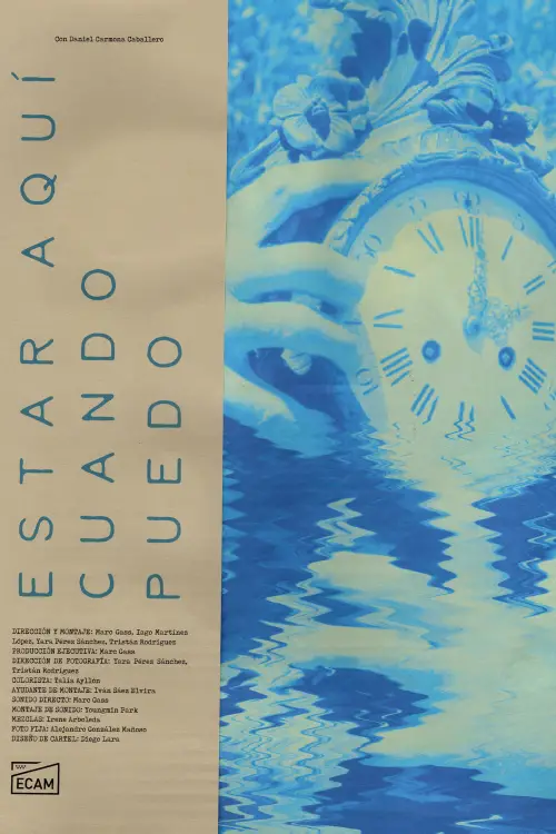 Постер до фільму "Estar aquí cuando puedo"