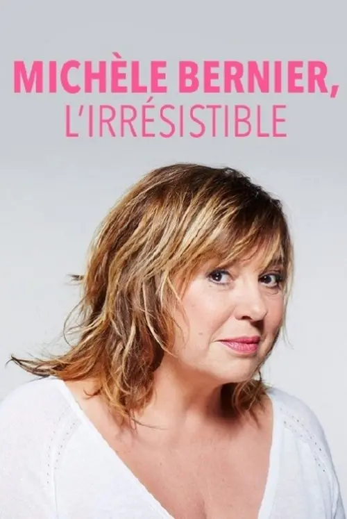 Постер до фільму "Michèle Bernier, l