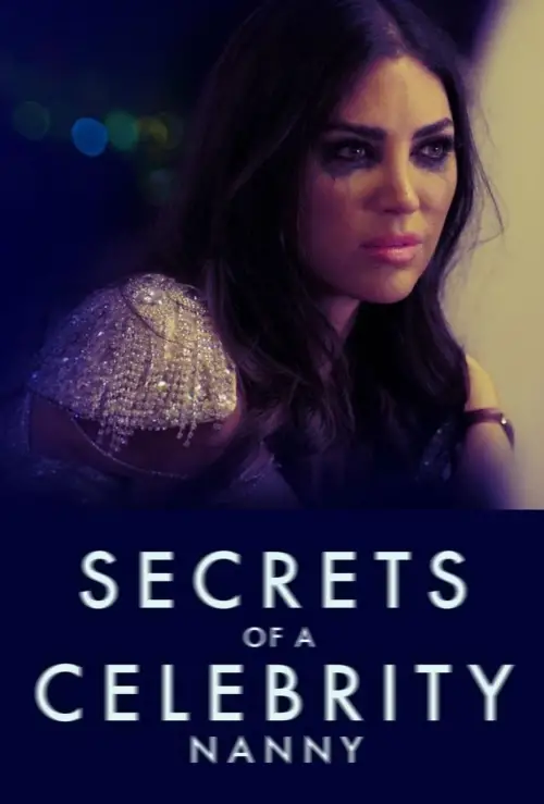 Постер до фільму "Secrets of a Celebrity Nanny"