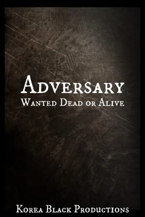 Постер до фільму "Adversary: Wanted Dead or Alive"