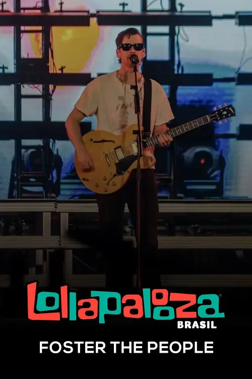 Постер до фільму "Foster The People: Lollapalooza Brasil 2025"